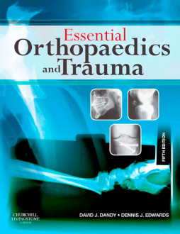 Essential Orthopaedics and Trauma E-Book Essential Orthopaedics and Trauma E-Book