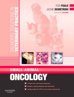 Saunders Solutions in Veterinary Practice: Small Animal Oncology E-Book Saunders Solutions in Veterinary Practice: Small Animal Oncology E-Book