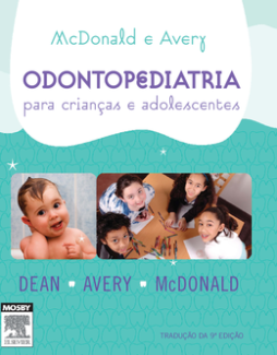 McDonald and Avery's Odontologia Para Crianças E Adolescentes