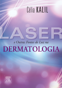 Laser e Outras Fontes de Luz em Dermatologia Laser e Outras Fontes de Luz em Dermatologia