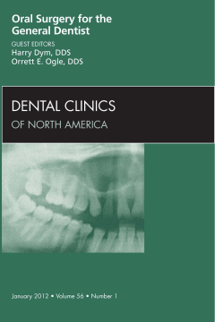 Oral Surgery for the General Dentist, An Issue of Dental Clinics - E-Book Oral Surgery for the General Dentist, An Issue of Dental Clinics - E-Book