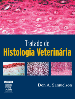 Tratado de Histologia Veterinária Tratado de Histologia Veterinária