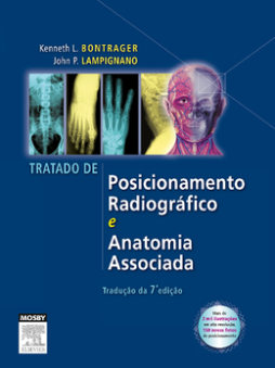Tratado de Posicionamento Radiográfico e Anatomia Associada Tratado de Posicionamento Radiográfico e Anatomia Associada