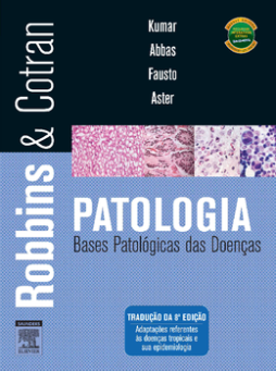Robbins & Cotran Patologia - Bases Patológicas das Doenças Robbins & Cotran Patologia - Bases Patológicas das Doenças