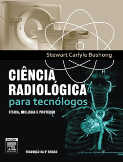 Ciência Radiológica para Tecnólogos Ciência Radiológica para Tecnólogos