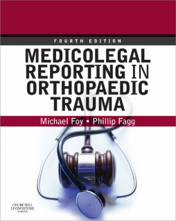 Medicolegal Reporting in Orthopaedic Trauma E-Book Medicolegal Reporting in Orthopaedic Trauma E-Book