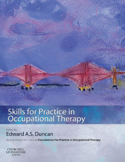 Skills for Practice in Occupational Therapy E-Book Skills for Practice in Occupational Therapy E-Book