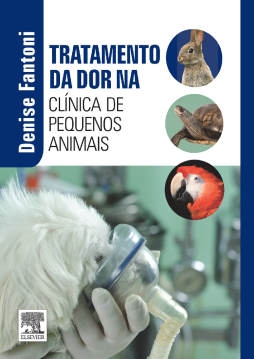 Tratamento da Dor na Clínica de Pequenos Animais Tratamento da Dor na Clínica de Pequenos Animais