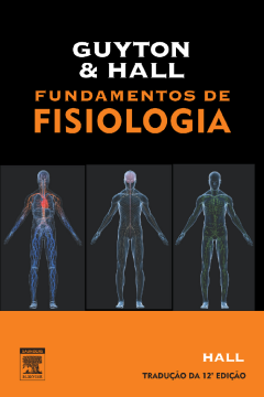 Guyton & Hall Fundamentos de Fisiologia Guyton & Hall Fundamentos de Fisiologia