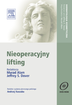 Nieoperacyjny lifting. Seria Dermatologia Kosmetyczna Nieoperacyjny lifting. Seria Dermatologia Kosmetyczna