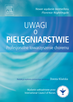 Uwagi o pielęgniarstwie. Profesjonalne towarzyszenie choremu Uwagi o pielęgniarstwie. Profesjonalne towarzyszenie choremu