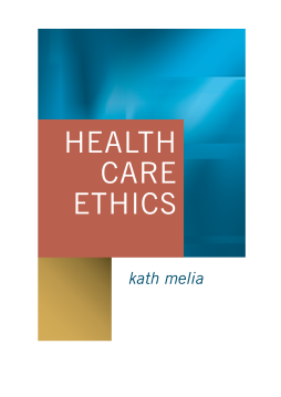 Health Care Ethics Health Care Ethics