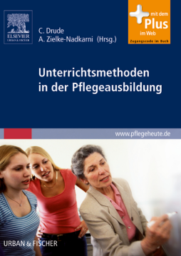 Unterrichtsmethoden in der Pflegeausbildung Unterrichtsmethoden in der Pflegeausbildung