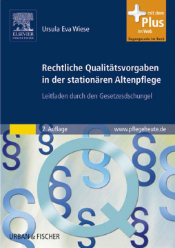 Rechtliche Qualitätsvorgaben in der stationären Altenpflege Rechtliche Qualitätsvorgaben in der stationären Altenpflege