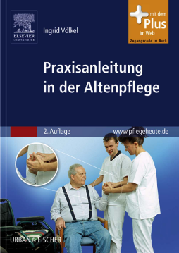 Praxisanleitung in der Altenpflege Praxisanleitung in der Altenpflege