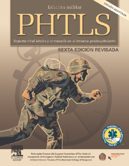 Edición Militar PHTLS. Soporte vital básico y avanzado en el trauma prehospitalario Edición Militar PHTLS. Soporte vital básico y avanzado en el trauma prehospitalario