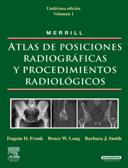 MERRILL. Atlas de Posiciones Radiográficas y Procedimientos Radiológicos, 3 vols. + evolve