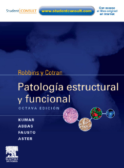 Robbins y Cotran. Patología estructural y funcional Robbins y Cotran. Patología estructural y funcional