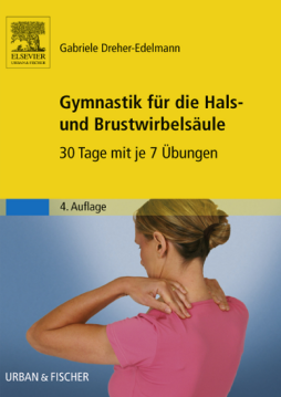Gymnastik für die Hals- und Brustwirbelsäule Gymnastik für die Hals- und Brustwirbelsäule