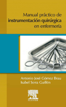Manual práctico de instrumentación quirúrgica en enfermería Manual práctico de instrumentación quirúrgica en enfermería