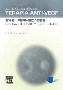 Actualización de Terapia Anti-VEGF en enfermedades de la retina y coroides Actualización de Terapia Anti-VEGF en enfermedades de la retina y coroides