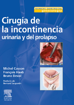 Cirugía de la incontinencia urinaria y del prolapso Cirugía de la incontinencia urinaria y del prolapso