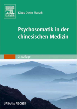 Psychosomatik in der Chinesischen Medizin Psychosomatik in der Chinesischen Medizin