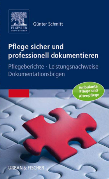 Pflege sicher und professionell dokumentieren Pflege sicher und professionell dokumentieren