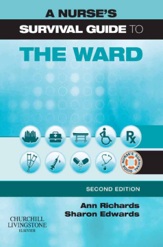 A Nurse's Survival Guide to the Ward A Nurse's Survival Guide to the Ward