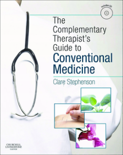 The Complementary Therapist's Guide to Conventional Medicine E-Book The Complementary Therapist's Guide to Conventional Medicine E-Book