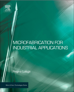 Microfabrication for Industrial Applications Microfabrication for Industrial Applications