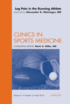 Leg Pain in the Running Athlete,  An Issue of Clinics in Sports Medicine - E-Book Leg Pain in the Running Athlete,  An Issue of Clinics in Sports Medicine - E-Book