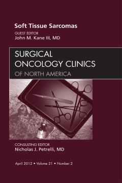 Sarcomas, An Issue of Surgical Oncology Clinics - E-Book Sarcomas, An Issue of Surgical Oncology Clinics - E-Book
