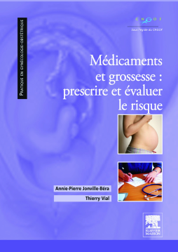 Médicaments et grossesse : prescrire et évaluer le risque Médicaments et grossesse : prescrire et évaluer le risque