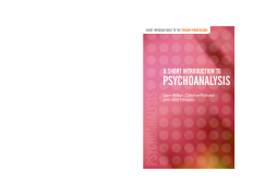 A Short Introduction to Psychoanalysis A Short Introduction to Psychoanalysis