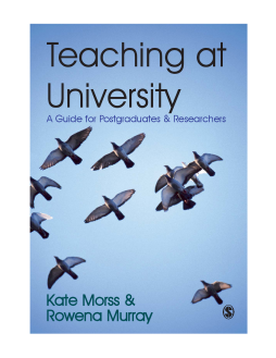 Teaching at University : A Guide for Postgraduates and Researchers