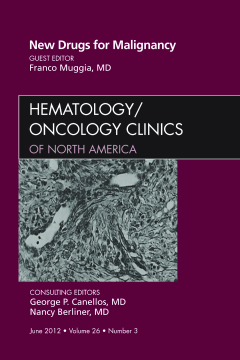 New Drugs for Malignancy, An Issue of Hematology/Oncology Clinics of North America - E-Book