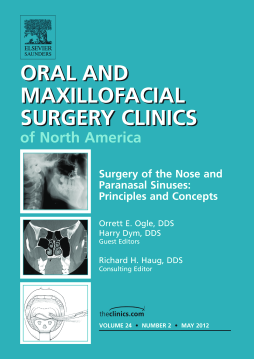 Surgery of the Nose and Paranasal Sinuses: Principles and Concepts, An Issue of Oral and Maxillofacial Surgery Clinics - E-Book Surgery of the Nose and Paranasal Sinuses: Principles and Concepts, An Issue of Oral and Maxillofacial Surgery Clinics - E-Book
