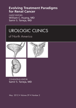 Evolving Treatment Paradigms in Renal Cancer, An Issue of Urologic Clinics - E-Book Evolving Treatment Paradigms in Renal Cancer, An Issue of Urologic Clinics - E-Book