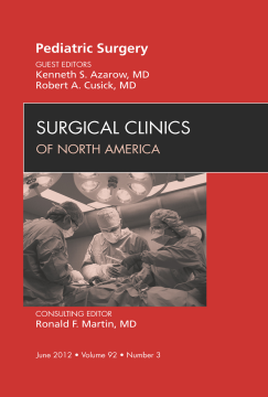 Pediatric Surgery, An Issue of Surgical Clinics- E-Book Pediatric Surgery, An Issue of Surgical Clinics- E-Book