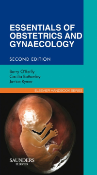 Essentials of Obstetrics and Gynaecology E-Book Essentials of Obstetrics and Gynaecology E-Book