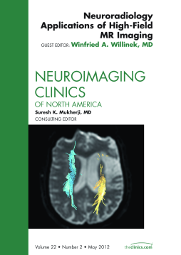 Neuroradiology Applications of High-Field MR Imaging, An Issue of Neuroimaging Clinics - E-Book Neuroradiology Applications of High-Field MR Imaging, An Issue of Neuroimaging Clinics - E-Book