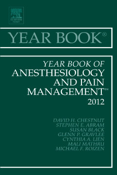 Year Book of Anesthesiology and Pain Management 2012 - E-Book Year Book of Anesthesiology and Pain Management 2012 - E-Book