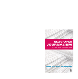 Newspaper Journalism : A Practical Introduction Newspaper Journalism : A Practical Introduction