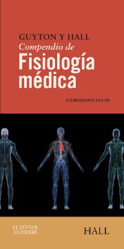 Guyton y Hall. Compendio de Fisiología médica Guyton y Hall. Compendio de Fisiología médica