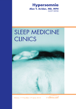 Hypersomnia, An Issue of Sleep Medicine Clinics - E-Book