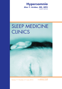 Hypersomnia, An Issue of Sleep Medicine Clinics - E-Book Hypersomnia, An Issue of Sleep Medicine Clinics - E-Book