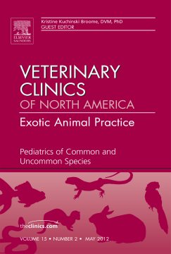 Pediatrics of Common and Uncommon Species, An Issue of Veterinary Clinics: Exotic Animal Practice - E-Book Pediatrics of Common and Uncommon Species, An Issue of Veterinary Clinics: Exotic Animal Practice - E-Book