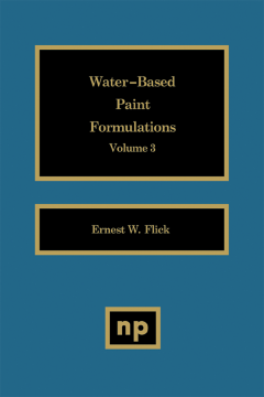 Water-Based Paint Formulations, Vol. 3 Water-Based Paint Formulations, Vol. 3