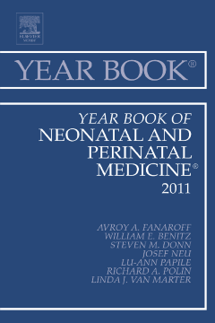 Year Book of Neonatal and Perinatal Medicine 2011 - E-Book Year Book of Neonatal and Perinatal Medicine 2011 - E-Book
